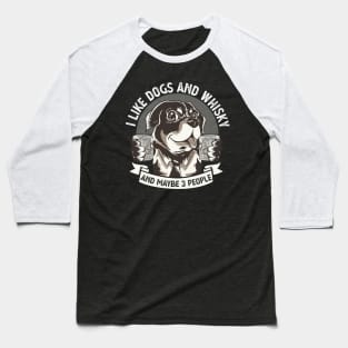 I like Dogs and Whisky and maybe 3 People funny Baseball T-Shirt